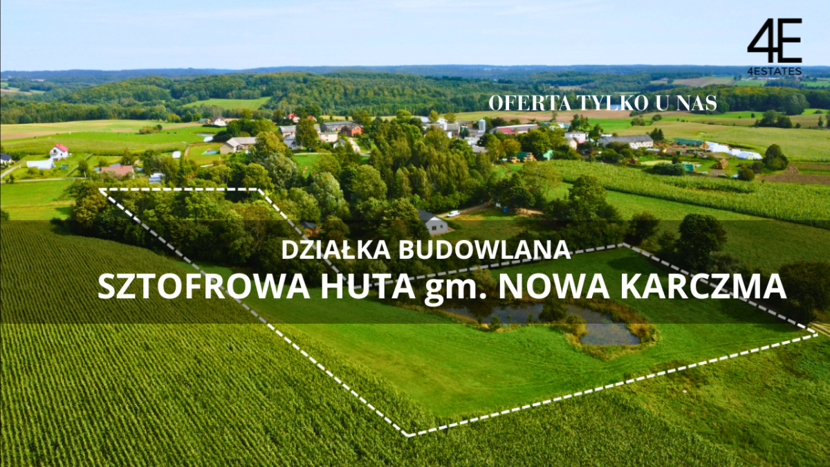 Atrakcyjna działka budowlana w Sztofrowej Hucie -
pomorskie Zdjęcie nr 1